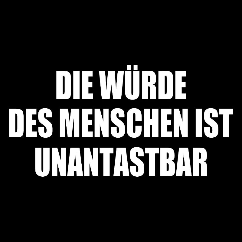 die würde des menschen ist unantastbar