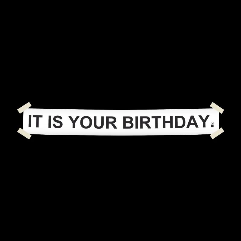 C’est votre anniversaire.