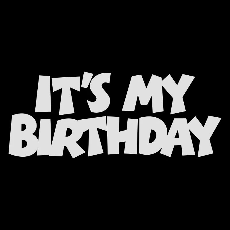 It's my Birthday Geburtstag Design (White)