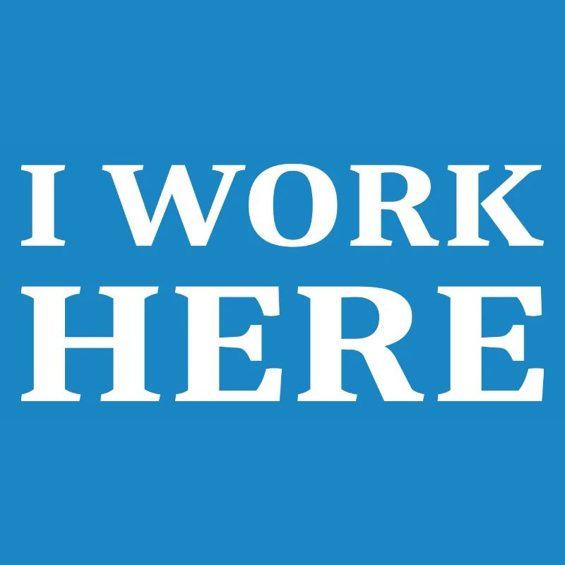 I work here