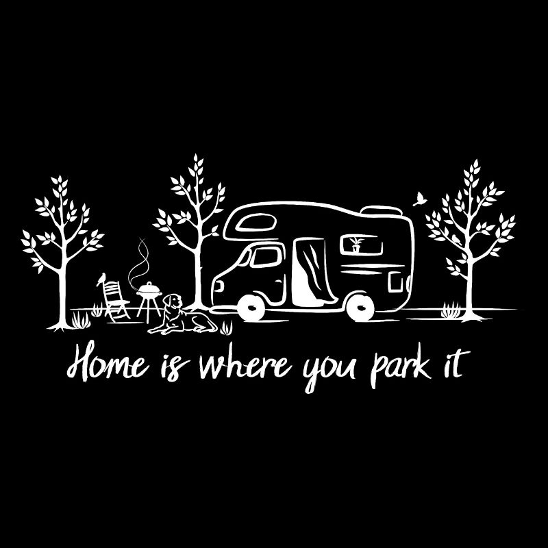 Camper Home is where you park it gift