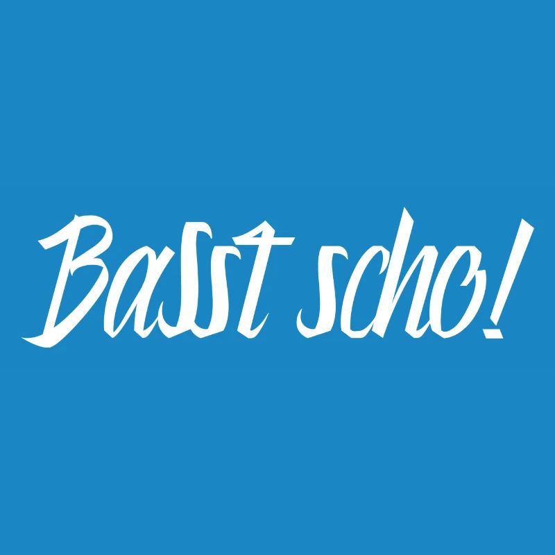 Basst scho