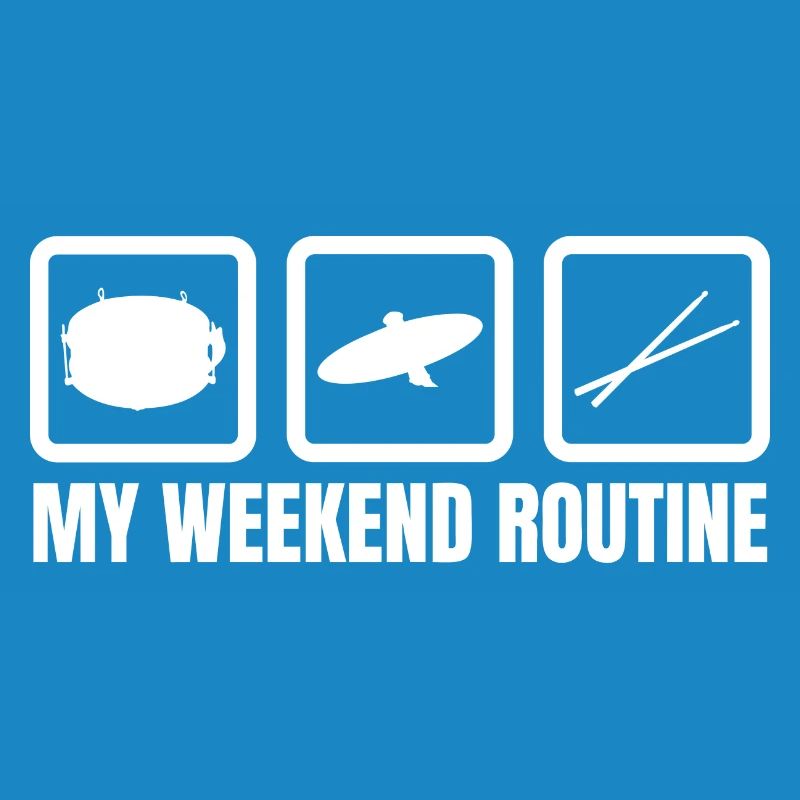 Drummer Weekend Routine
