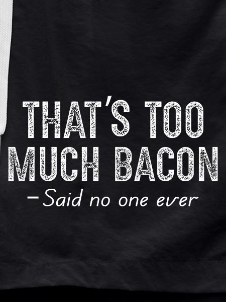 that's too much bacon