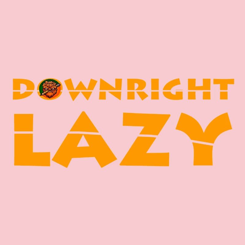 Downright Lazy 