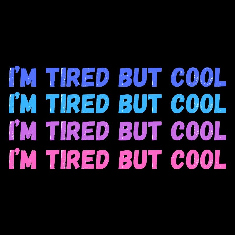 Sentimental Tired But Cool Inschrift