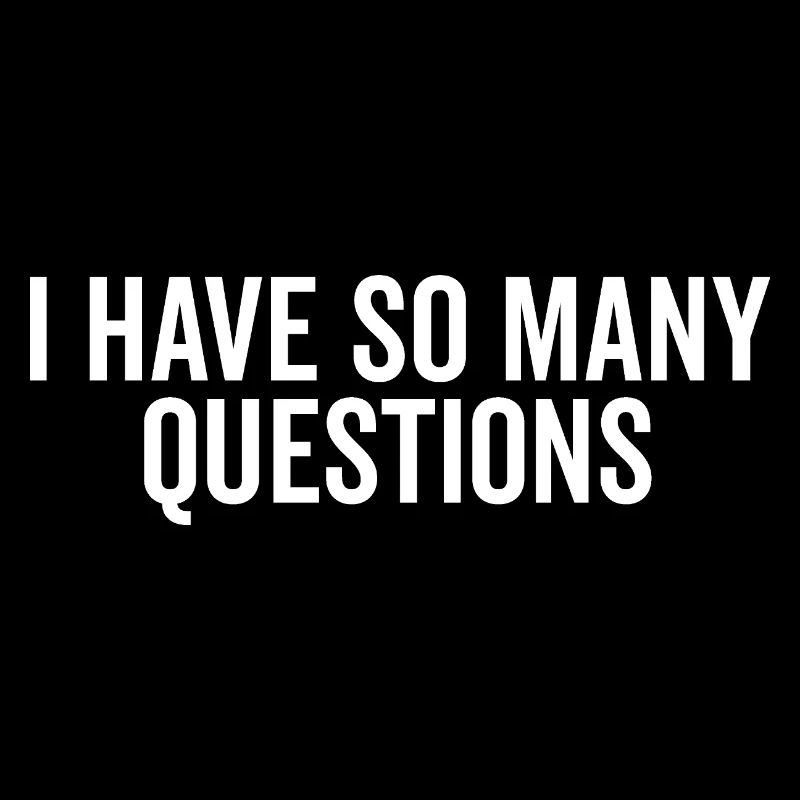 J’ai tellement de questions