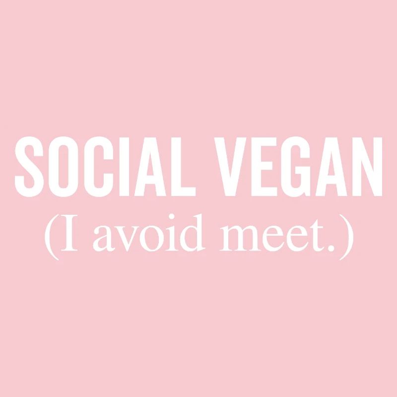 Social Vegan I Avoid Meet