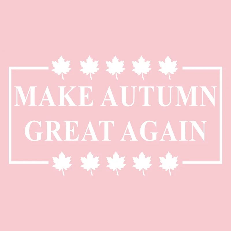 Make autumn great again