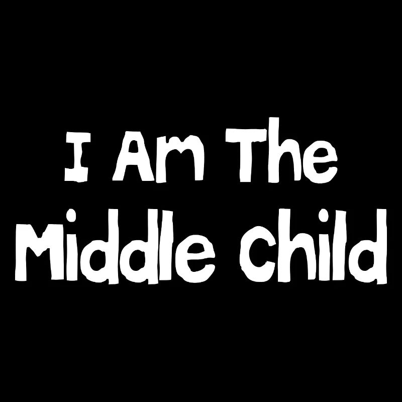I am the middle child