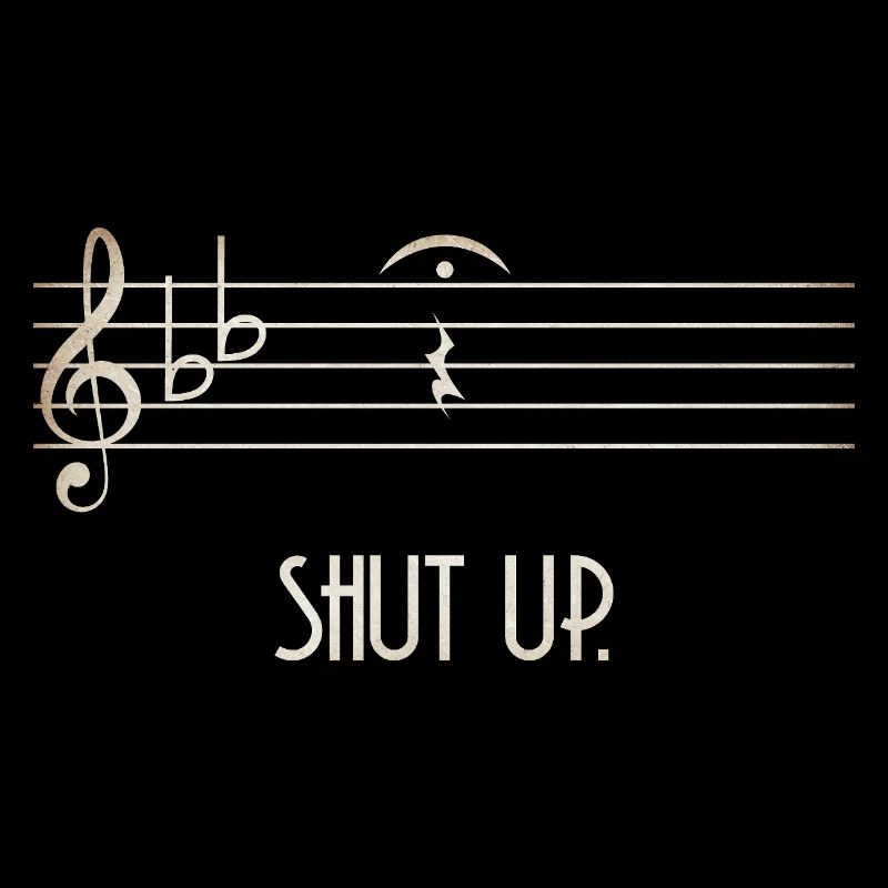 Schweigen durch Notenauge shut up quotes