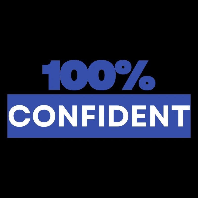 100% confident