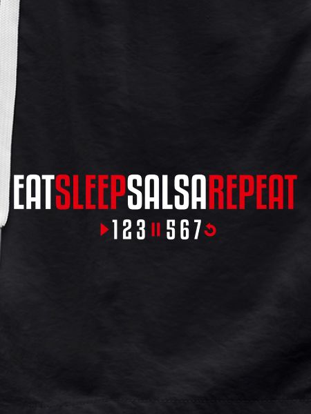Eat Sleep Salsa Repeat – 123-567