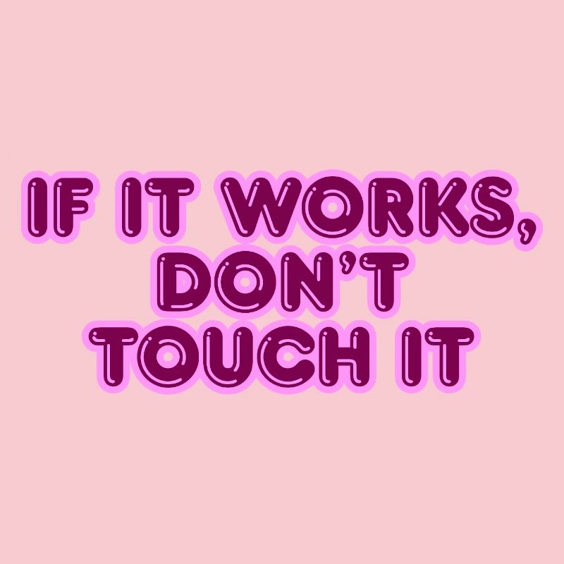 If it works saying