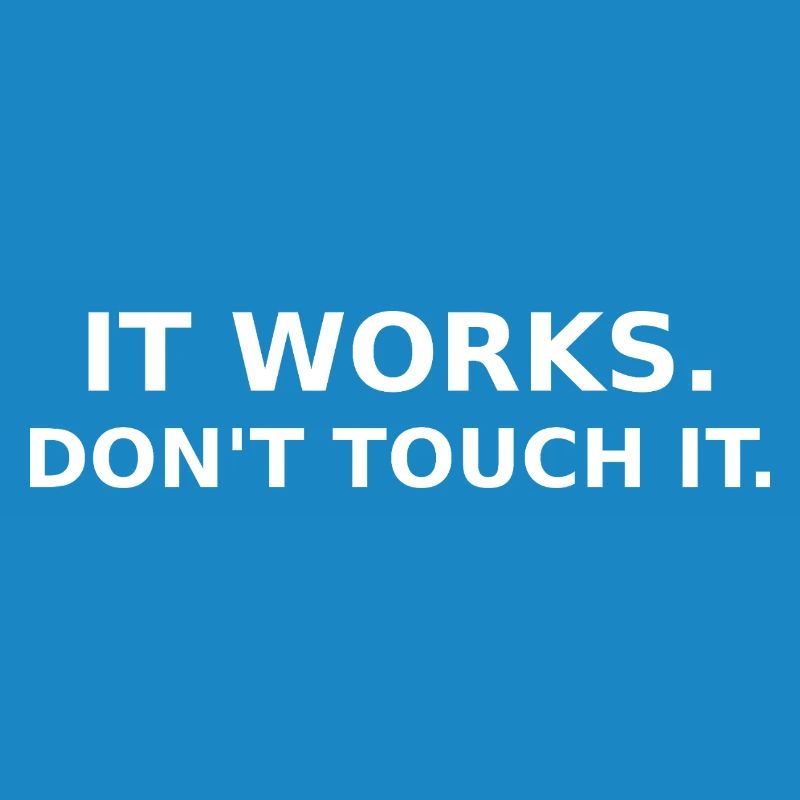 Ça marche - ne touche pas - Dev / IT Shirt