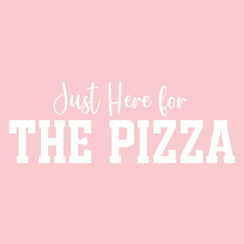 Just Here for The Pizza