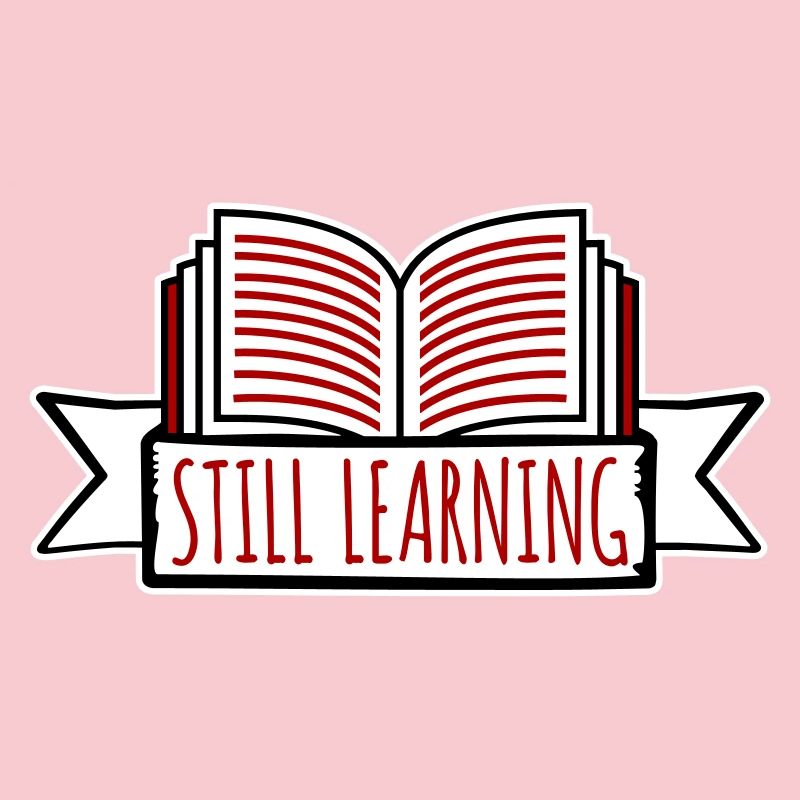 Still Learning Growth Student Motivation Saying