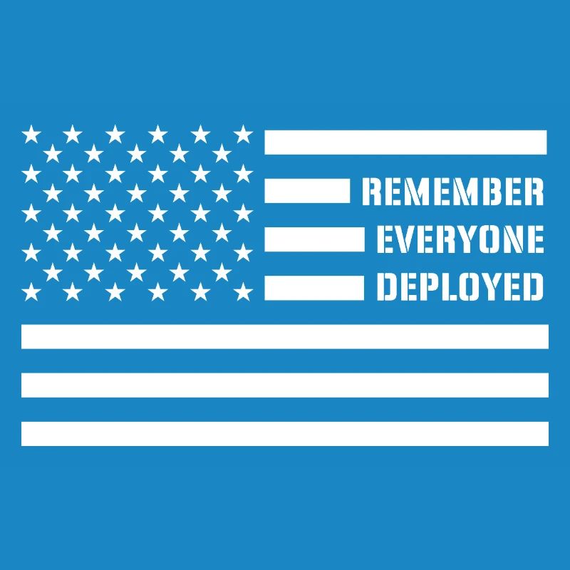 Remember Everyone Deployed RED Friday Troops