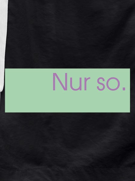 Nur so. 