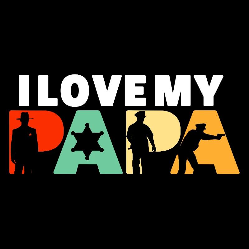 Ich liebe meinen Papa Sheriff Polizist Held