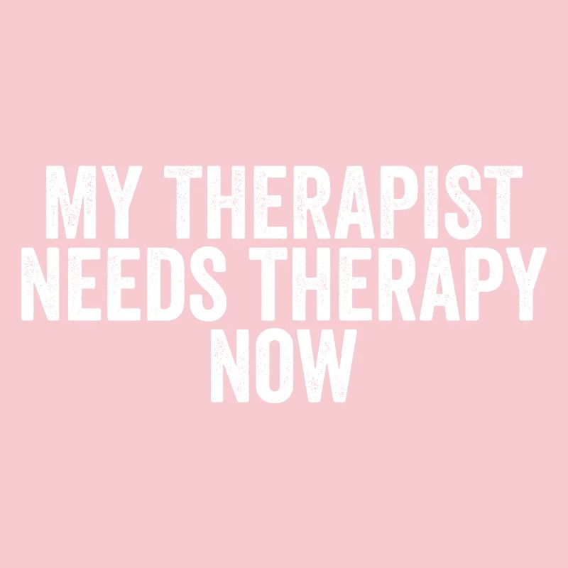 My therapist now needs therapy himself.