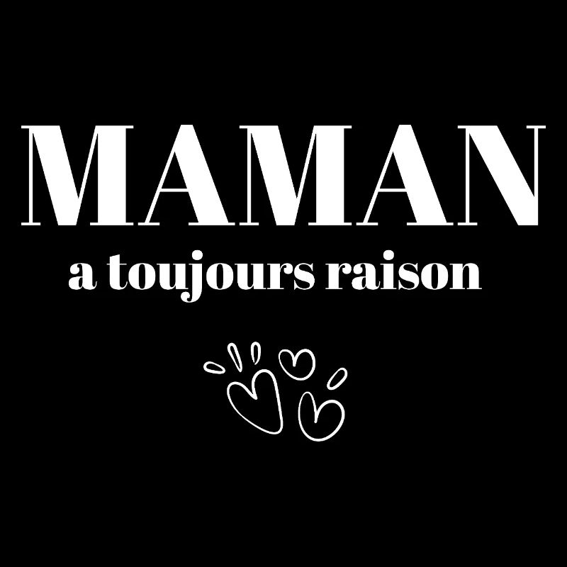 Maman a toujours raison 