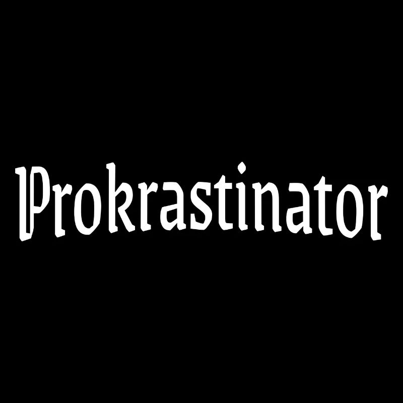Procrastinator T-Shirt Funny Saying Gift