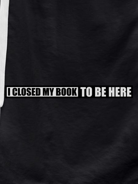 I closed my book