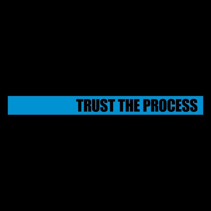 trust the process Quote