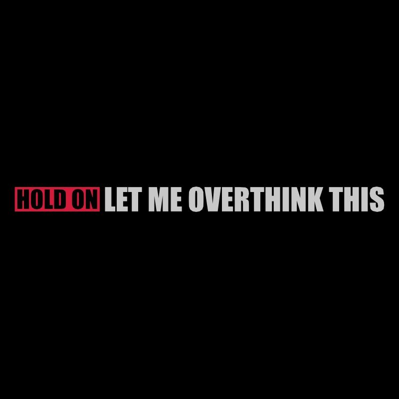 Let me overthink this