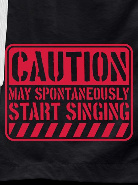 may spontaneously start singing
