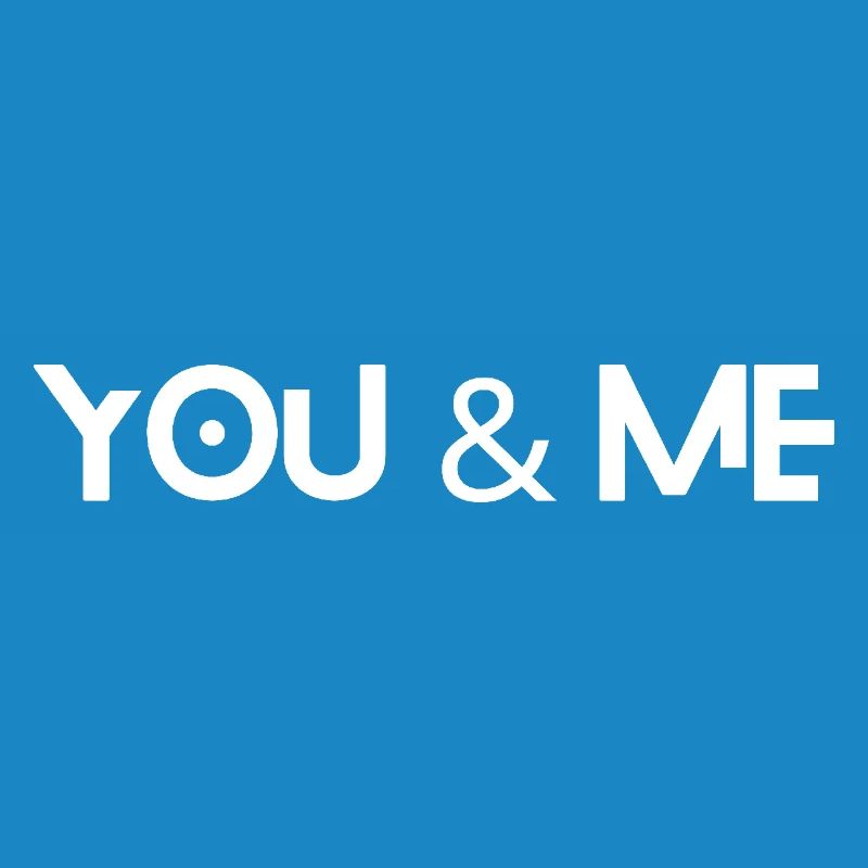 YOU & ME