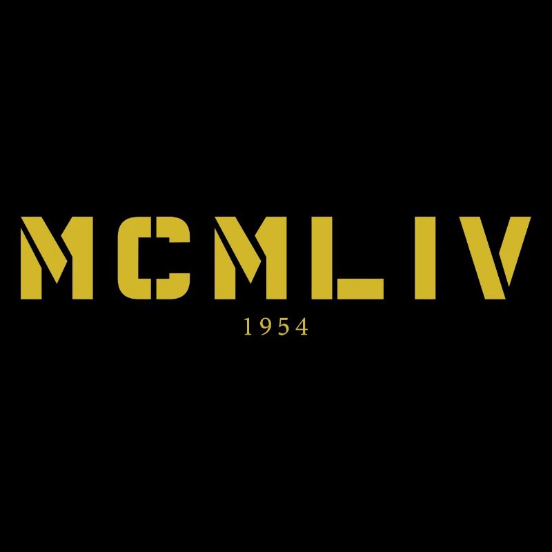 Mit römischen Zahlen MCMLIV - Made in 1954