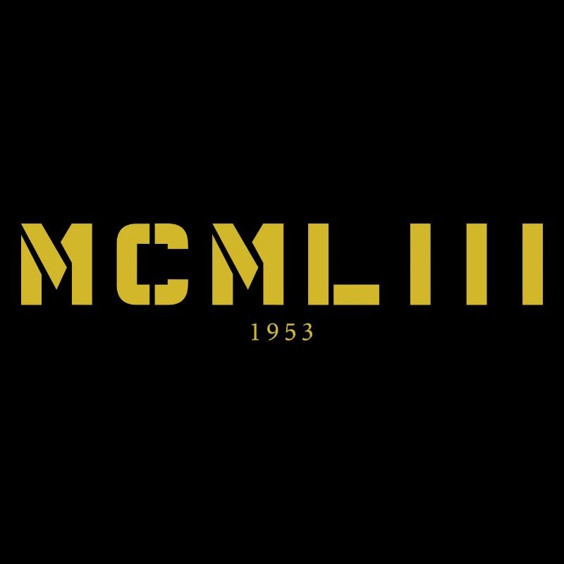 Mit römischen Zahlen MCMLIII - Made in 1953