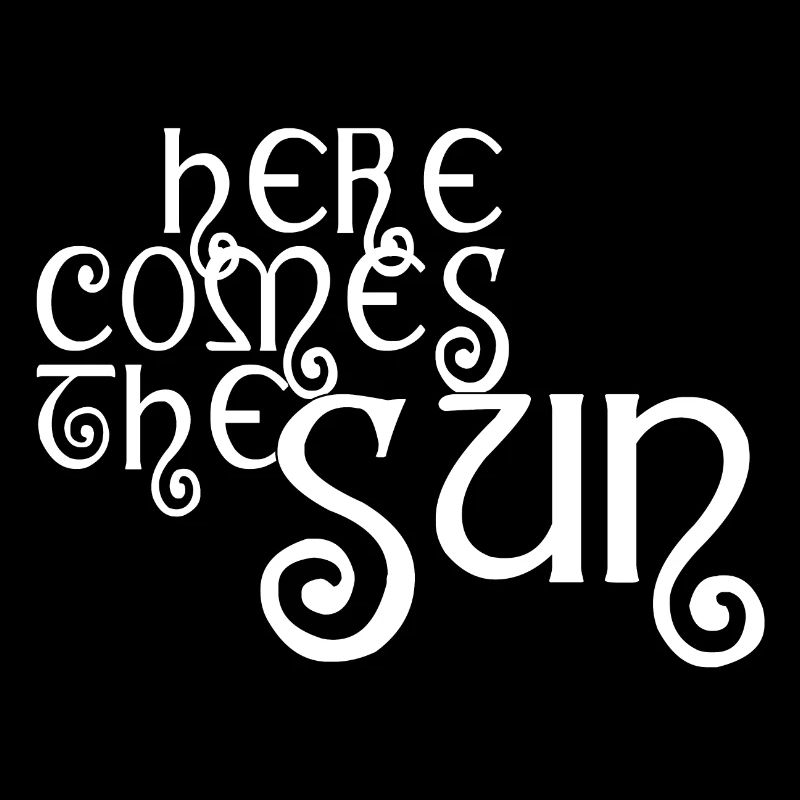 Here comes the sun - White