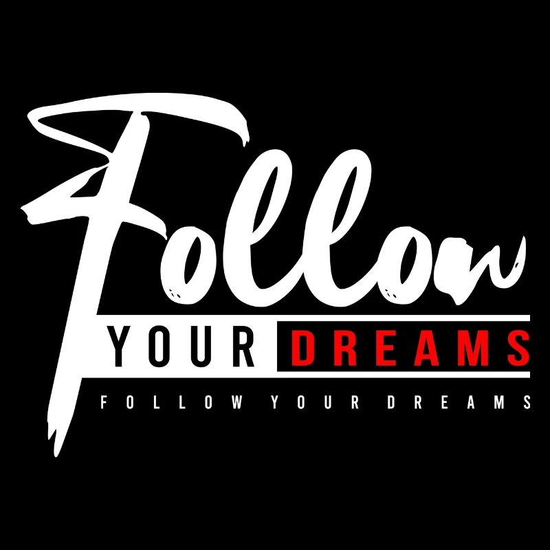 Follow your dreams - Mut machen, Motivation, Kraft