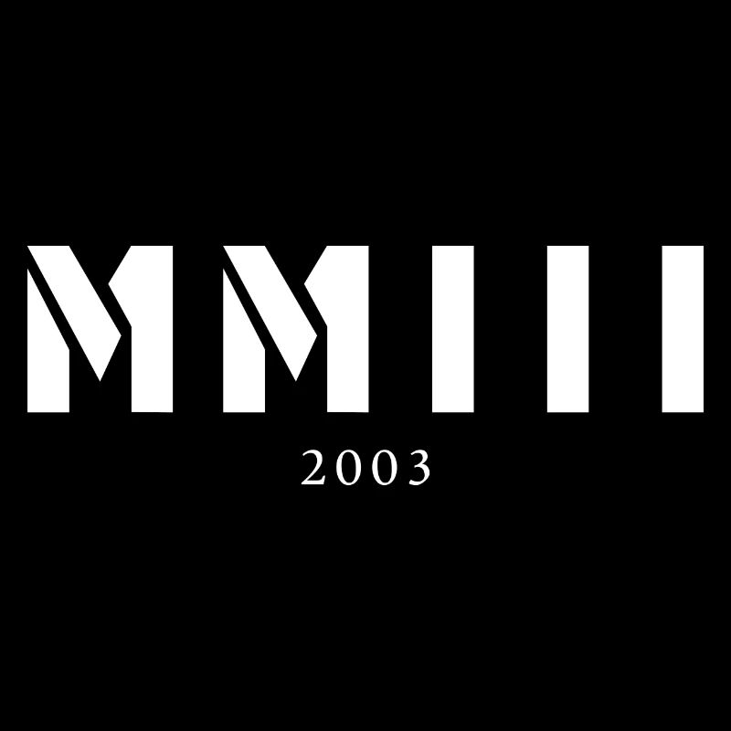 Chiffres romains année de naissance Fabriqué en 2003