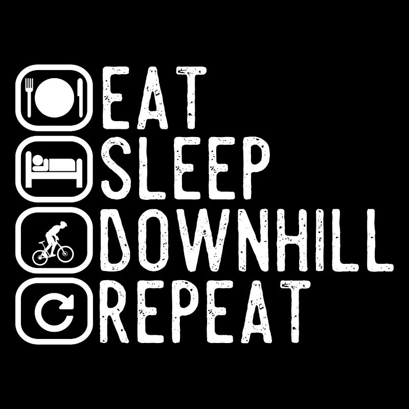 Sleep Eat Downhill Répétition