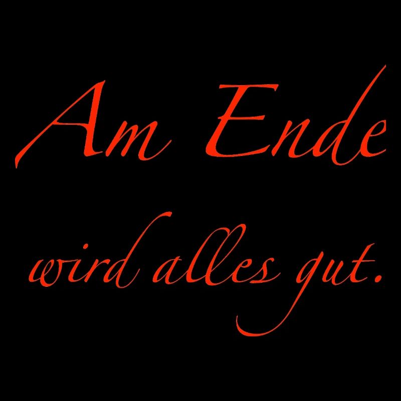 am Ende wird alles gut