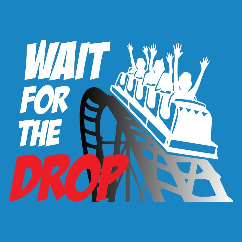 Wait For The Drop Roller Coaster