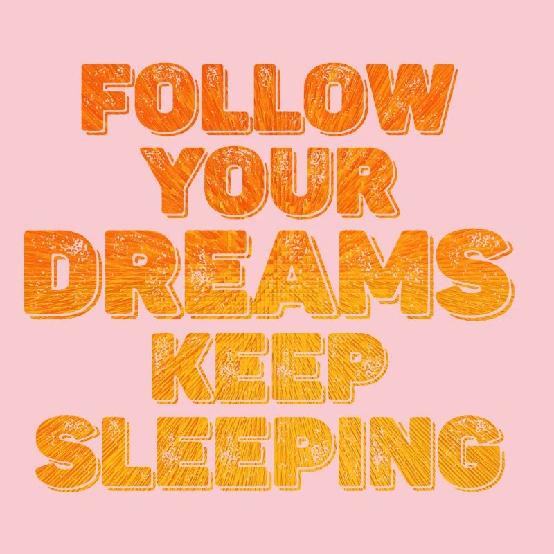 Keep Your Dreams Keep Sleeping