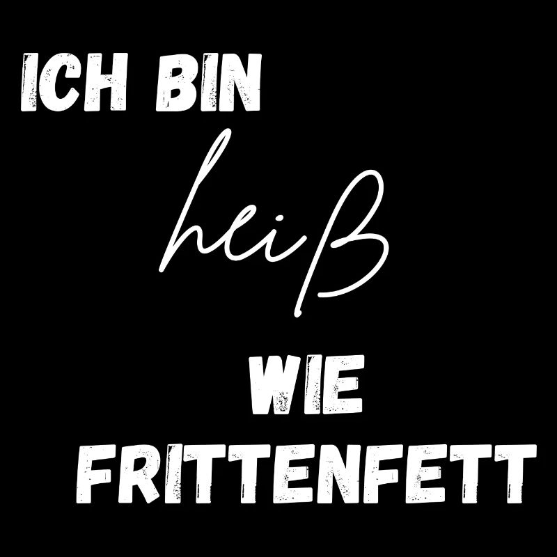 Heiß wie Frittenfett