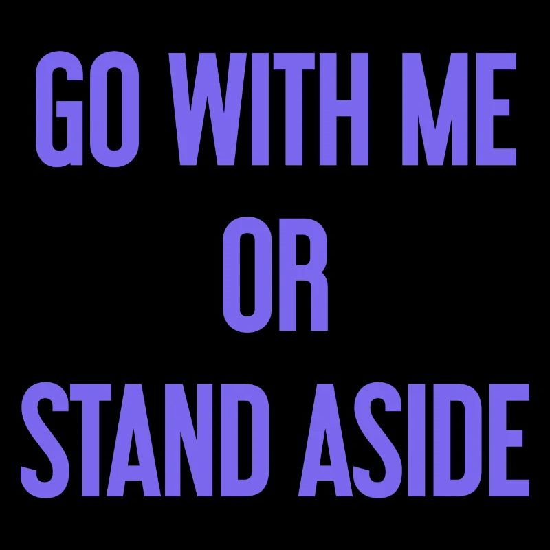 Geh mit oder beiseite