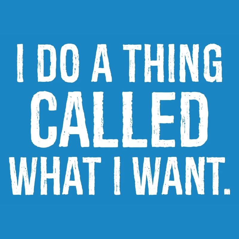 Ich mache ein Ding, das ich will, lustiges Hemd