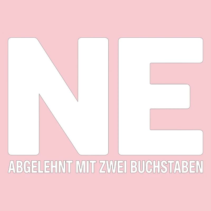 NE? Cool rejection shirt with a clear message