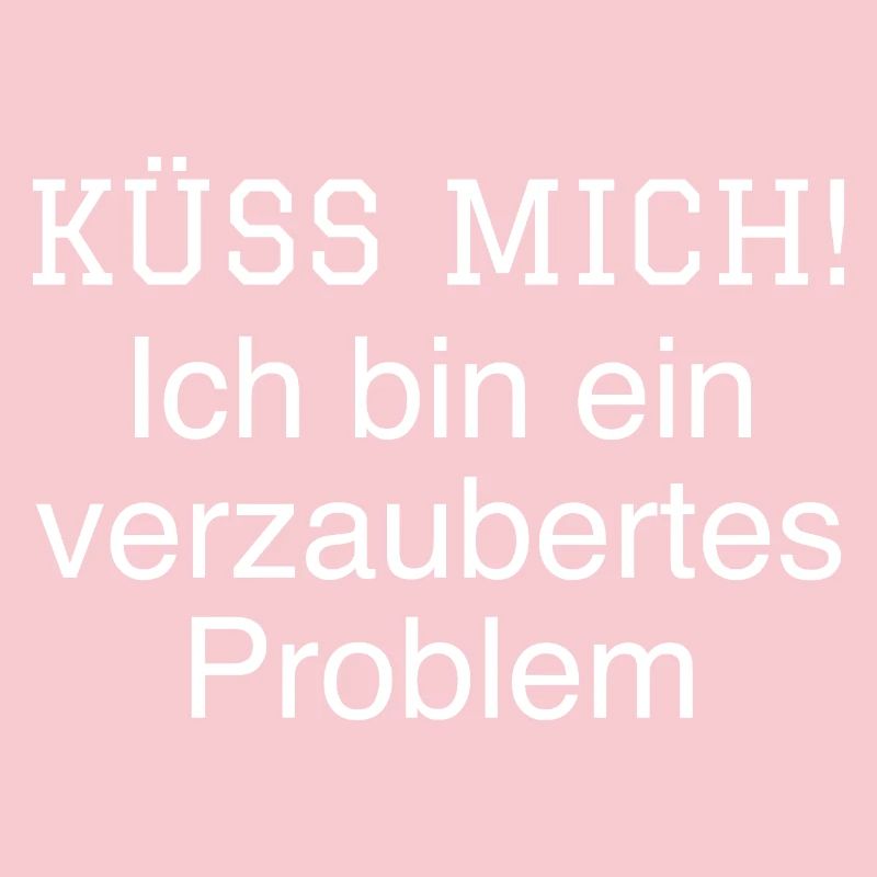 Küss mich ich bin ein verzaubertes Problem