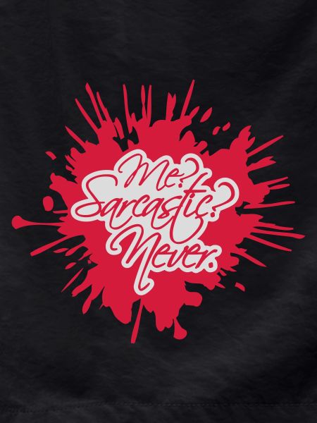 me sarcastic never quote