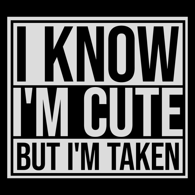 cute but taken Zitat