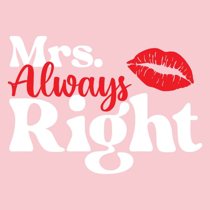 Mrs. Always Right Funny Valentine Matching Couple