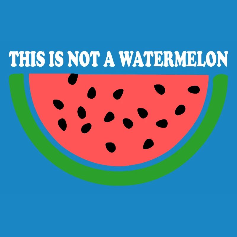 THIS IS NOT A WATERMELON